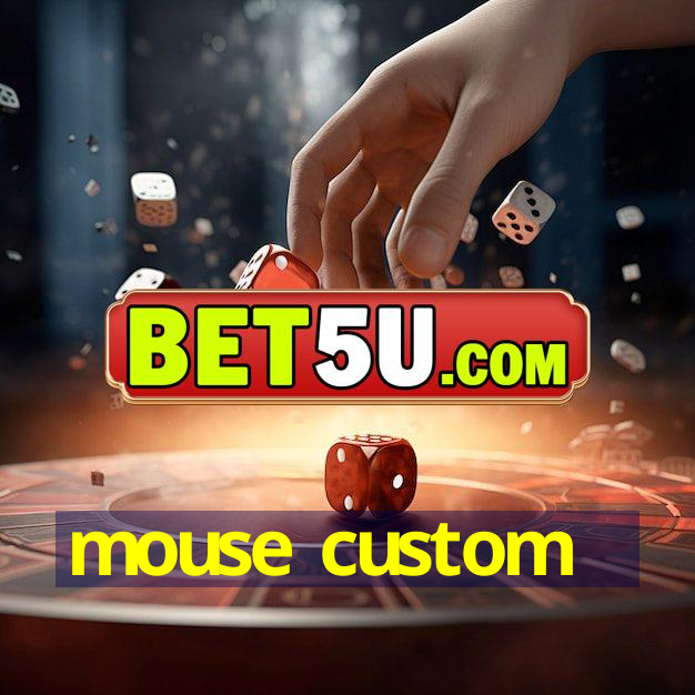 mouse custom